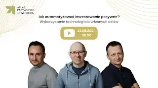 Jak automatyzować inwestowanie pasywne? [Atlas LIVE]