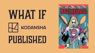 What If Kodansha Published The Hunter’s Guild: Red Hood?
