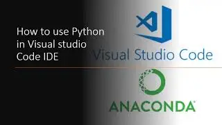 How to use Python in Visual studio Code IDE