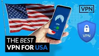 How to Get the Best VPN for the USA!