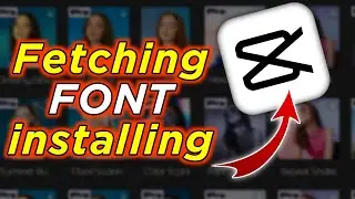 Fetching font capcut problem| capcut font installing tutorial