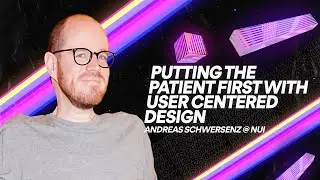 Putting the Patient First with User Centered Design | UPPSTART 2021