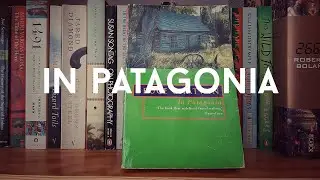 Bruce Chatwin - 'In Patagonia'