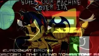Build Our Machine (cover-ita)+Discord (Remix) - Eurobeat Brony