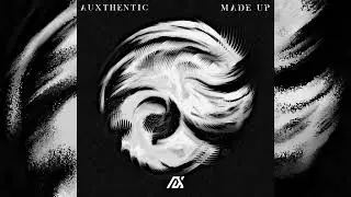 Auxthentic - Made Up