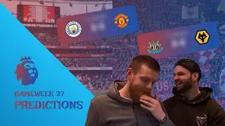 Premier League Predictions Gameweek 27 | PREMPODS