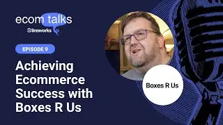 Achieving Growth & Profitability with Boxes R Us | Ecom Talks!