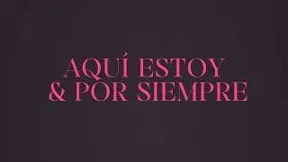 Yvonne Muñoz - Aquí Estoy / Por Siempre | Letra