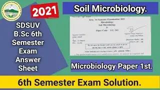 Microbiology Paper 1st Solution | Soil Microbiology | B.Sc 6th Semester 2021 Exam | SDSUV University