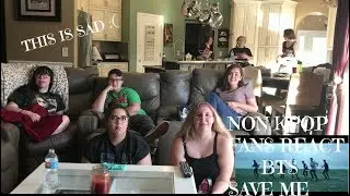 NON KPOP fans react to BTS: SAVE ME