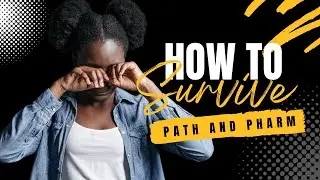 7 Proven Ways to Survive Path and Pharm Class in Medical School