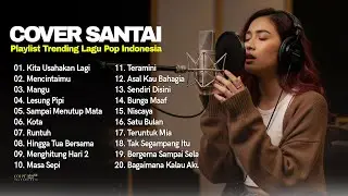 Lagu Cover Santai 🖤🎧 || Playlist Trending Lagu Pop Indonesia 2025