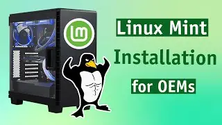 How to install Linux Mint as an OEM