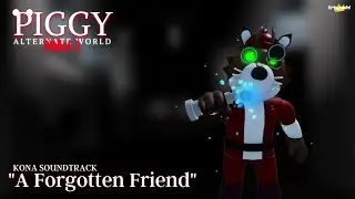 Piggy: Alternate World Soundtrack | Kona Soundtrack "A FORGOTTEN FRIEND"