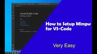 How to Setup Mingw for vs code step-by-step