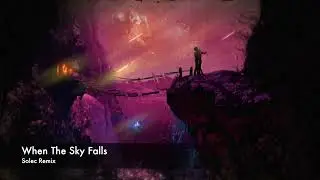 Lost Wolves & Tadeusz (feat. Jack Patrick) - When The Sky Falls (Solec Remix)