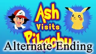 Ash Visits Pikachu 2022 ALTERNATE ENDING
