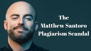 Matthew Santoro Plagiarism Scandal