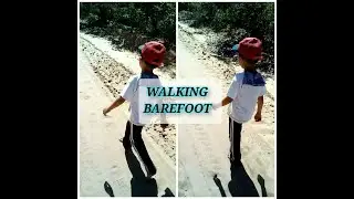 Walking barefoot                                             