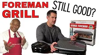 Is a NEW George Foreman Grill Still Worth it in 2023