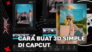 tutorial edit 3D simple di capcut gampang banget cuman pake 1 efek