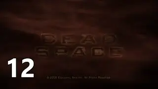 Dead Space 1 - Ep12 - The Comms Array