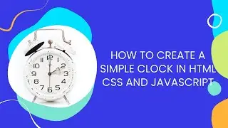How to create a simple clock in Html, css and javascript || HTML clock || CSS clock || Javascript