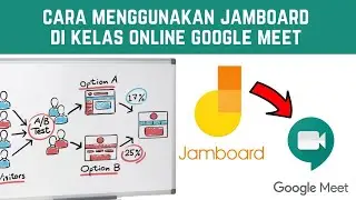 Cara Menggunakan Jamboard Di Kelas Online GOOGLE MEET