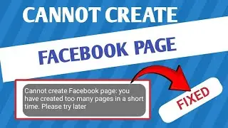 How To Fix: You Have Created Too Many Pages Recently. Please Try Again Later 😳😱