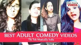 Best Double Meaning Adult Comedy Videos - Tik Tok Musical.ly India