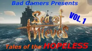 The Hopeless sets sale! Sea of Thieves Lets Play Part 1