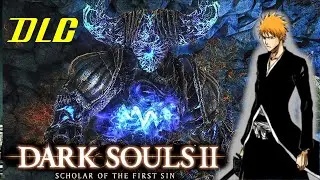Dark Souls 2 SOTFS: Ichigo Kurosaki Purgando almas 10