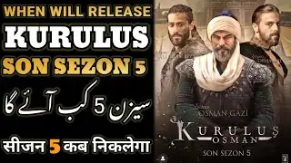 Kurulus osman season 5 kab aega || Kurulus season 5 release date