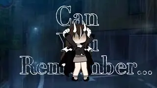 Can you remember the rain? #trend #gacha #gachalife