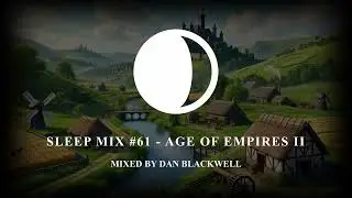 Sleep Mix #61 - Age of Empires II [Study Sleep Relax🌙]
