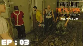 Dying Light Enhanced Edition Multiplayer || First Multiplayer Mission || EP-03