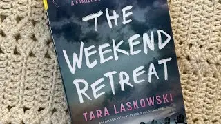 BOOK REVIEW: The Weekend Retreat by Tara Laskowski