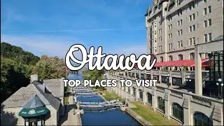 Ottawa Travel Guide | Top Places to Visit | Canada Travel Video
