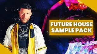 Future House Sample Pack Like Don Diablo