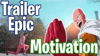 Trailer Epic Motivation (One Punch Man S2 Opening) Mars 2019