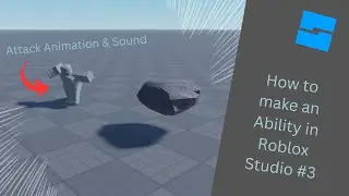 Attack Animation & Sound Tutorial | Ability in Roblox Studio #3