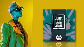 Ultra Tech House Vocals 5