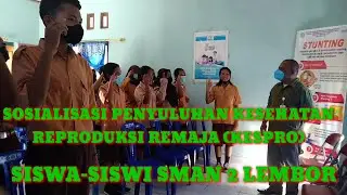 SOSIALISASI PENYULUHAN KESEHATAN REPRODUKSI REMAJA (KESPRO)//SMA NEGERI 2 LEMBOR