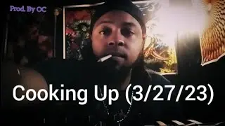 Cooking Up (3/27/23) FREE BEAT