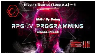 RPGIV Inquiry Load-All Subfile PROJECT Part 1/5 | IBMi By Doing hands-on Lab