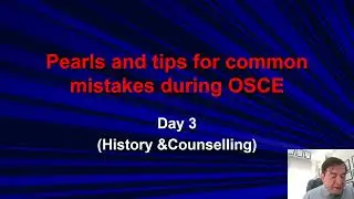 Pearls and tips for common mistakes during OSCE Day 3