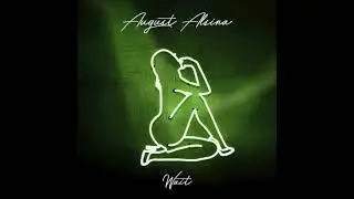 august alsina wait official audio