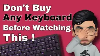 Things You Must Know Before Buying Any Keyboard | Complete Guide