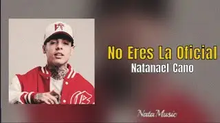 No eres la Oficial | Natanael Cano (AI) Lyrics