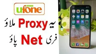 Ufone  Free Internet with a New Proxy Setting in a Simple Method in Urdu/Hindi ||  Everything Online